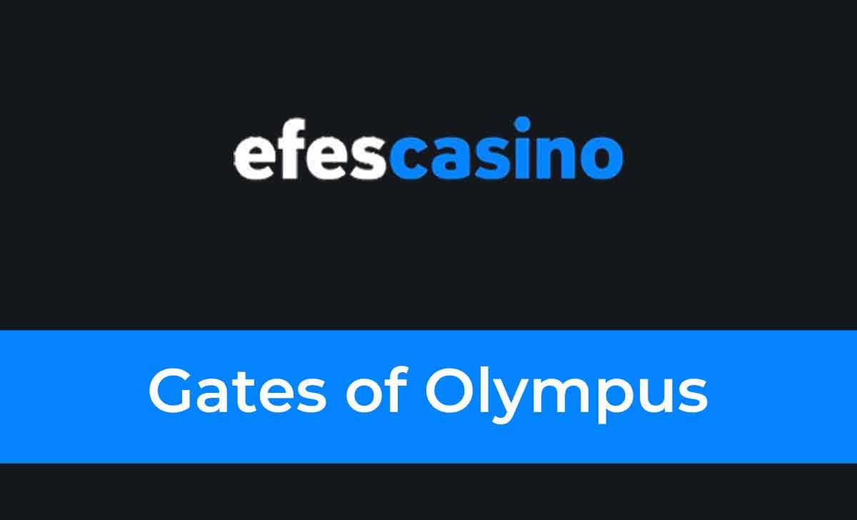 Efes Casino Gates of Olympus