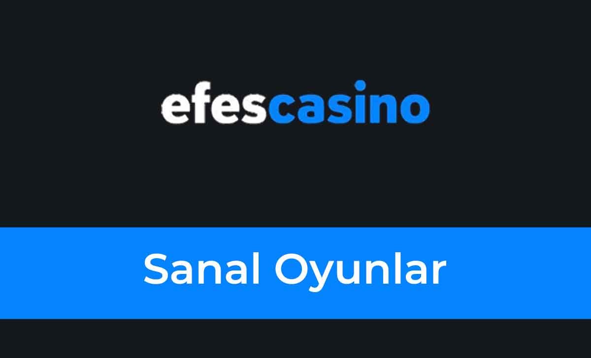 Efes Casino Sanal Oyunlar
